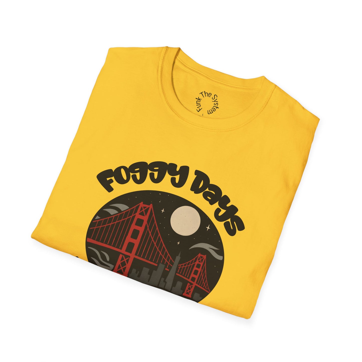 Foggy Days, Hella Nights - Softstyle T-shirt