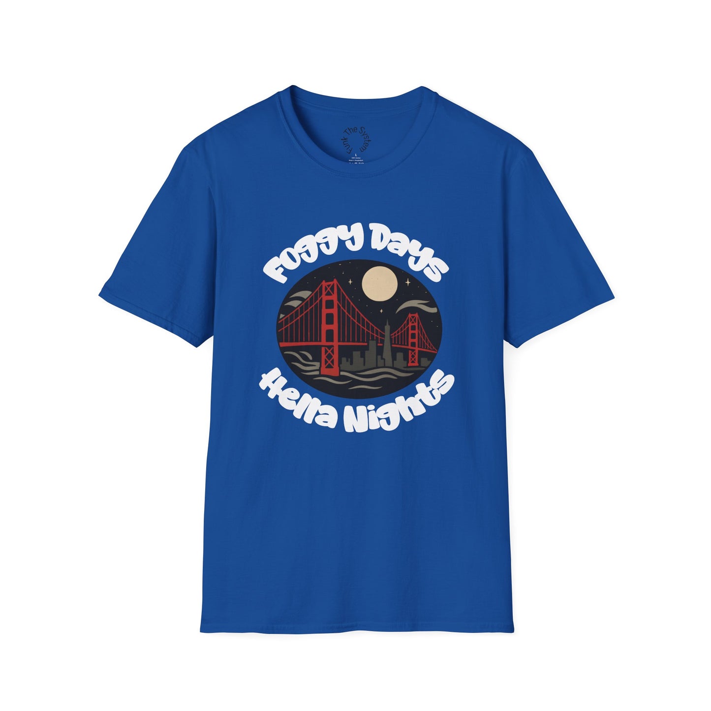 Foggy Days, Hella Nights - Softstyle T-shirt