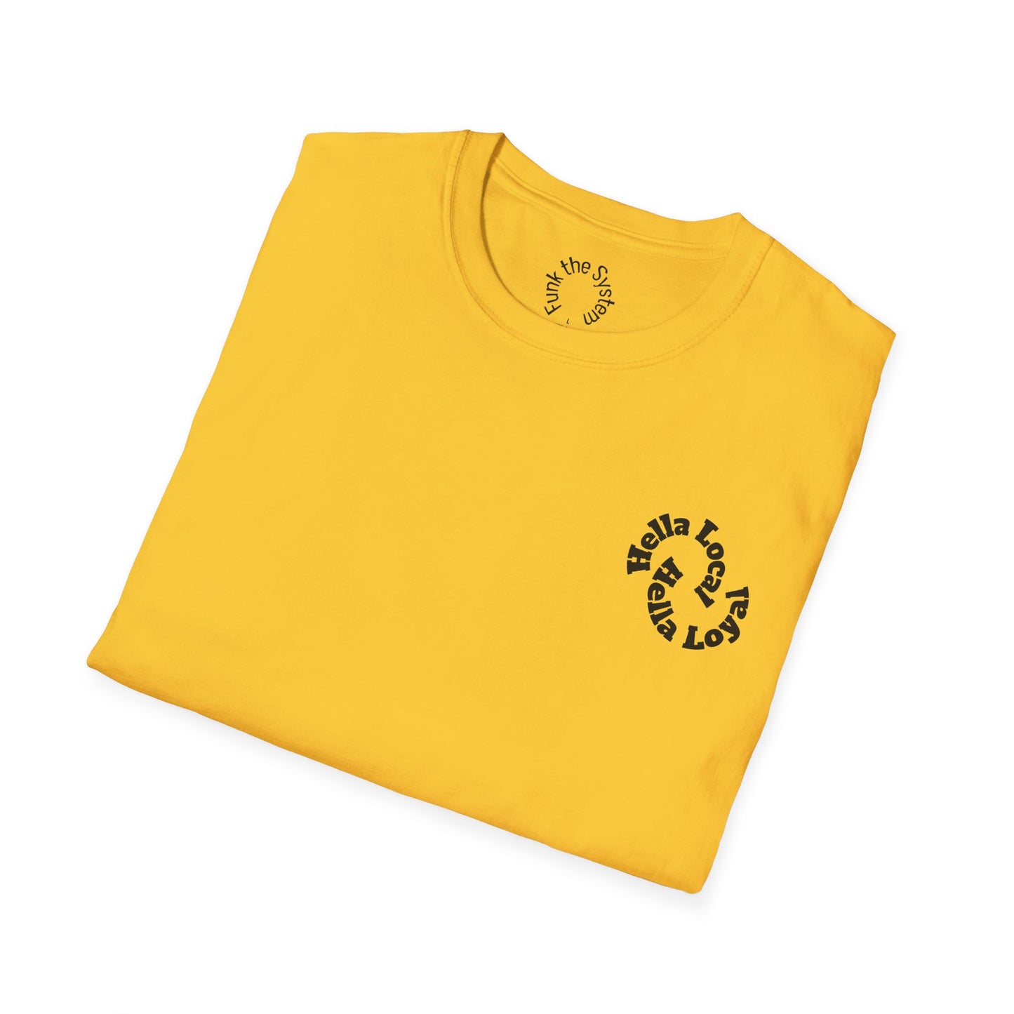 Hella Local, Hella Loyal Softstyle T-shirt