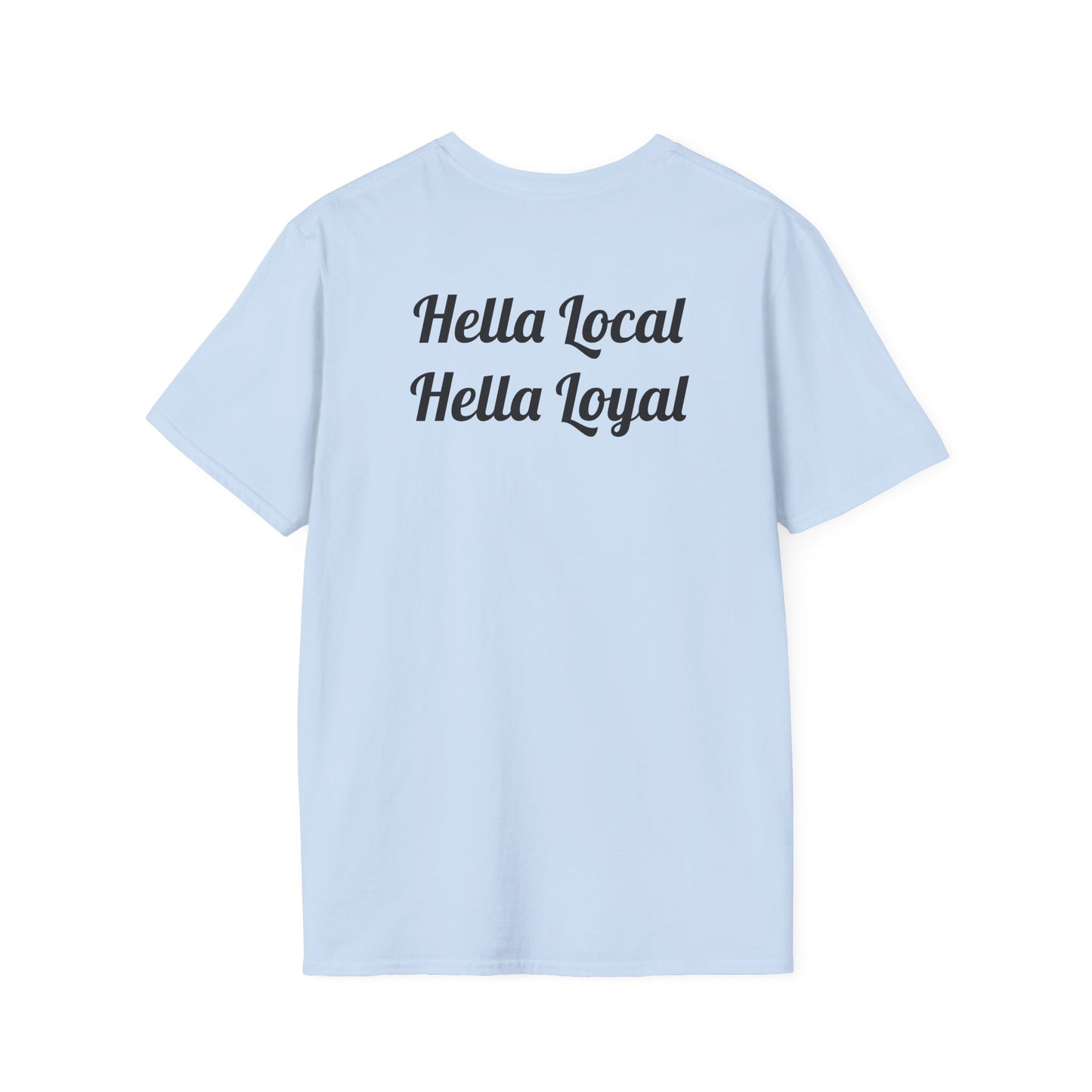 Reverse Hella Local, Hella Loyal - Softstyle T-shirt