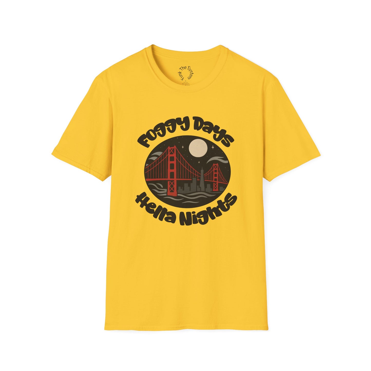 Foggy Days, Hella Nights - Softstyle T-shirt