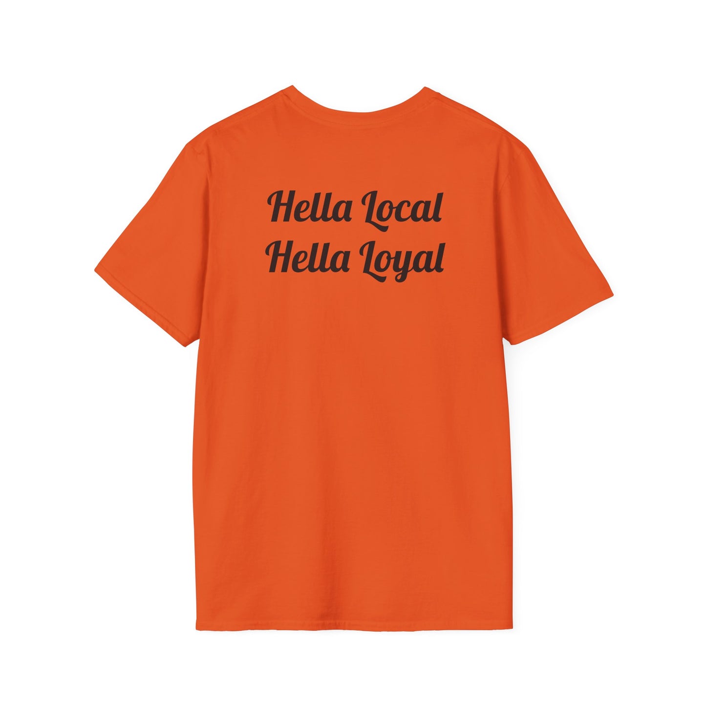 Reverse Hella Local, Hella Loyal - Softstyle T-shirt