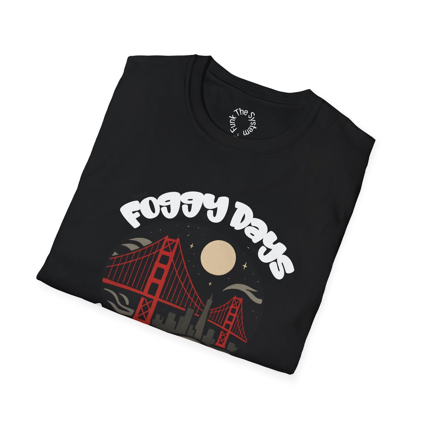 Foggy Days, Hella Nights - Softstyle T-shirt