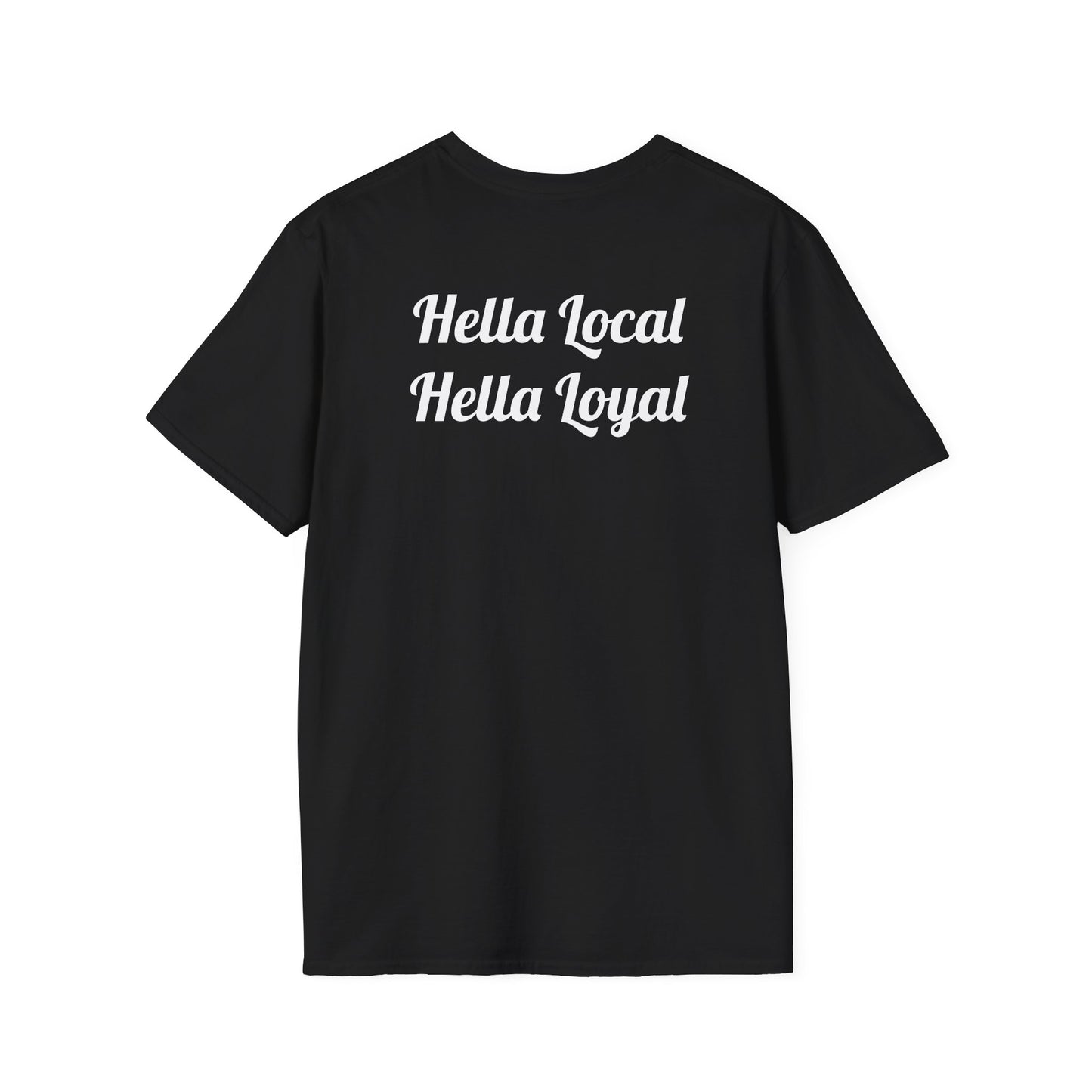 Reverse Hella Local, Hella Loyal - Softstyle T-shirt