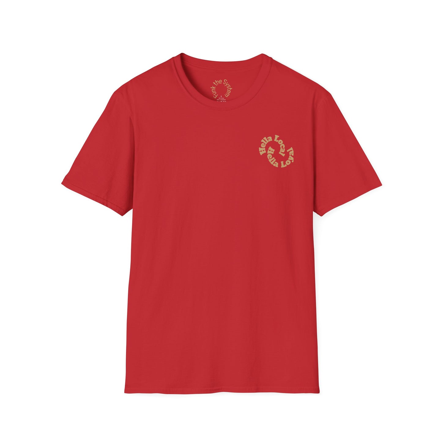Hella Local, Hella Loyal Softstyle T-shirt