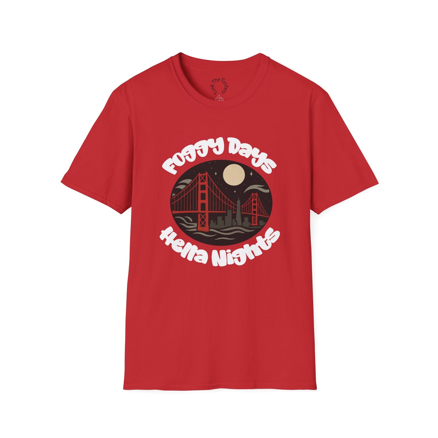 Foggy Days, Hella Nights - Softstyle T-shirt
