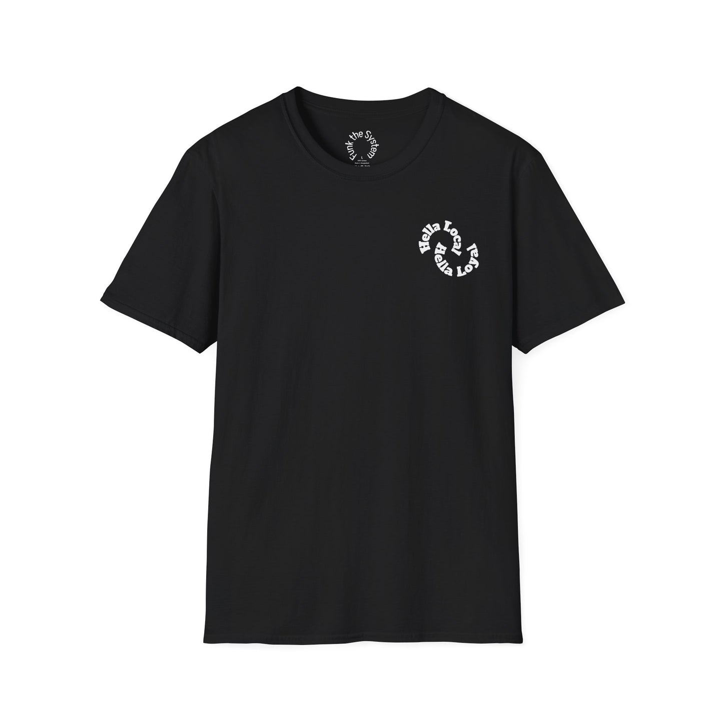 Hella Local, Hella Loyal Softstyle T-shirt