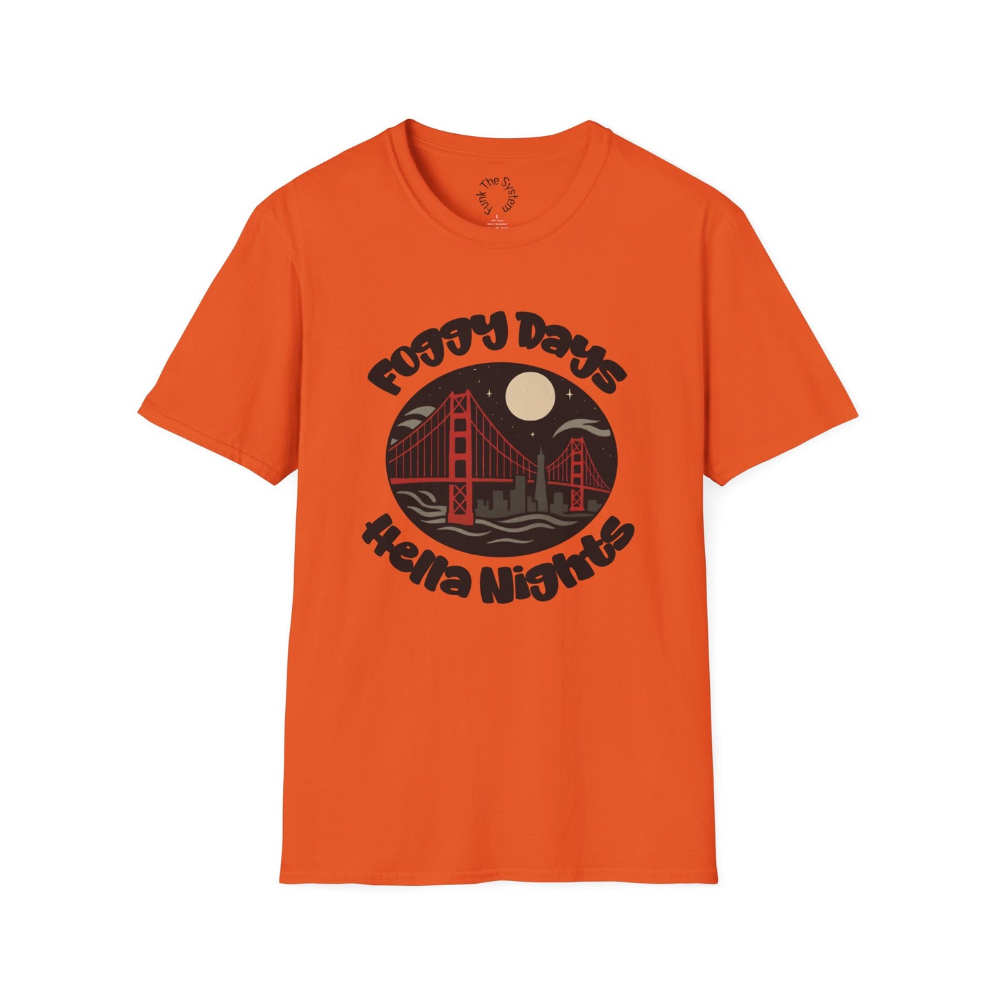 Foggy Days, Hella Nights - Softstyle T-shirt