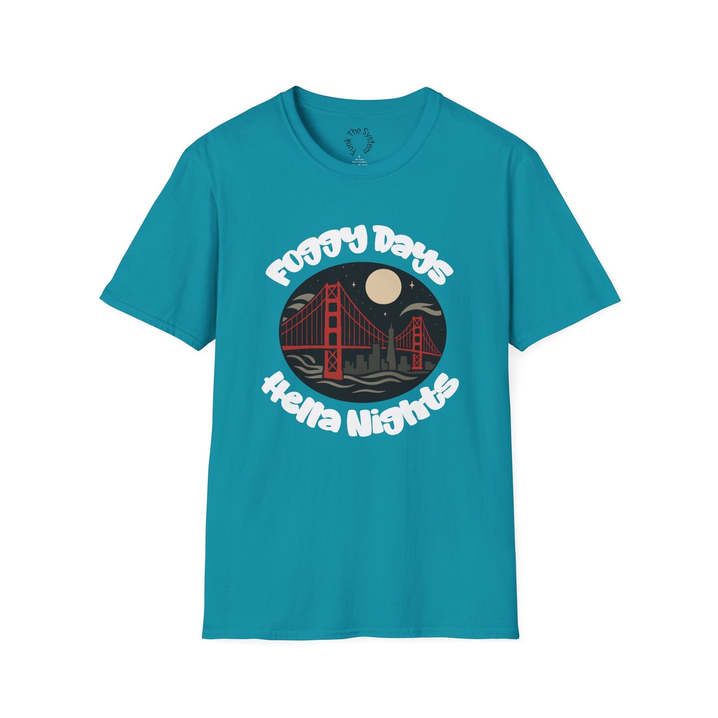 Foggy Days, Hella Nights - Softstyle T-shirt