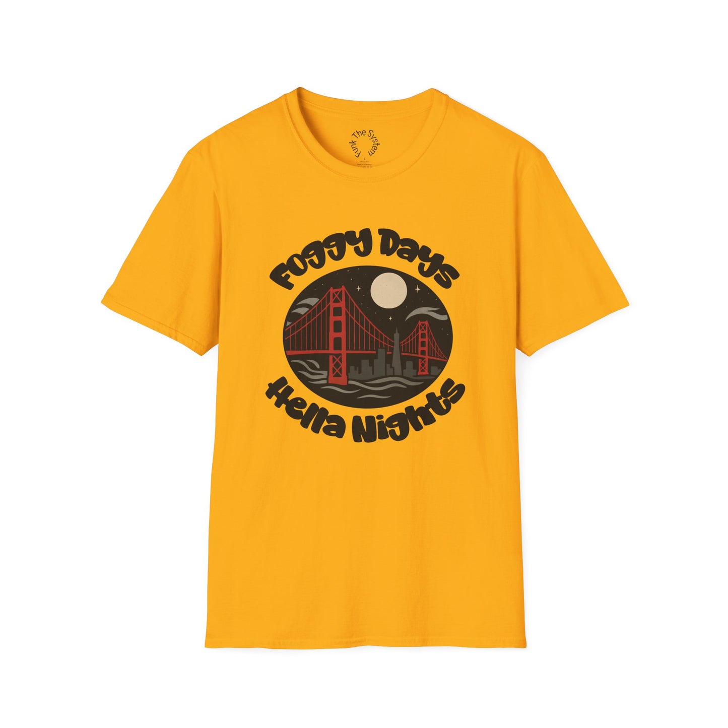 Foggy Days, Hella Nights - Softstyle T-shirt