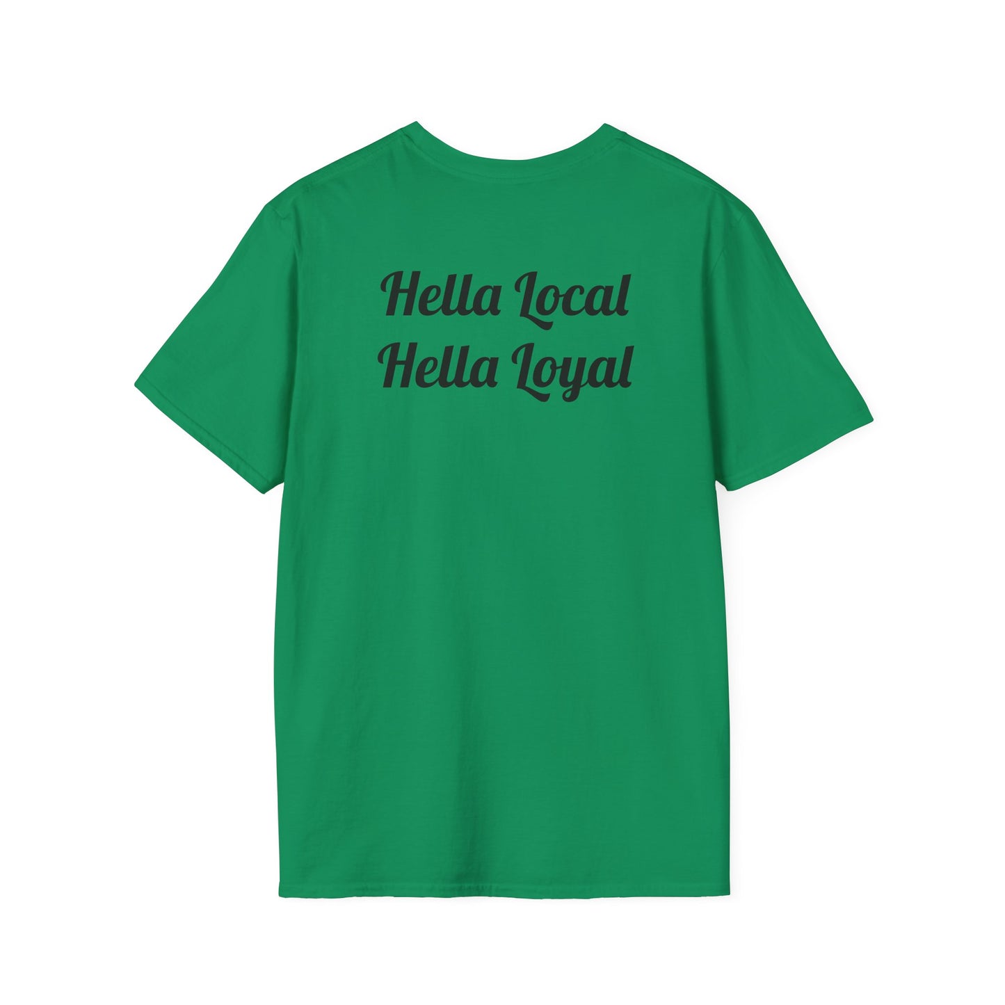 Reverse Hella Local, Hella Loyal - Softstyle T-shirt