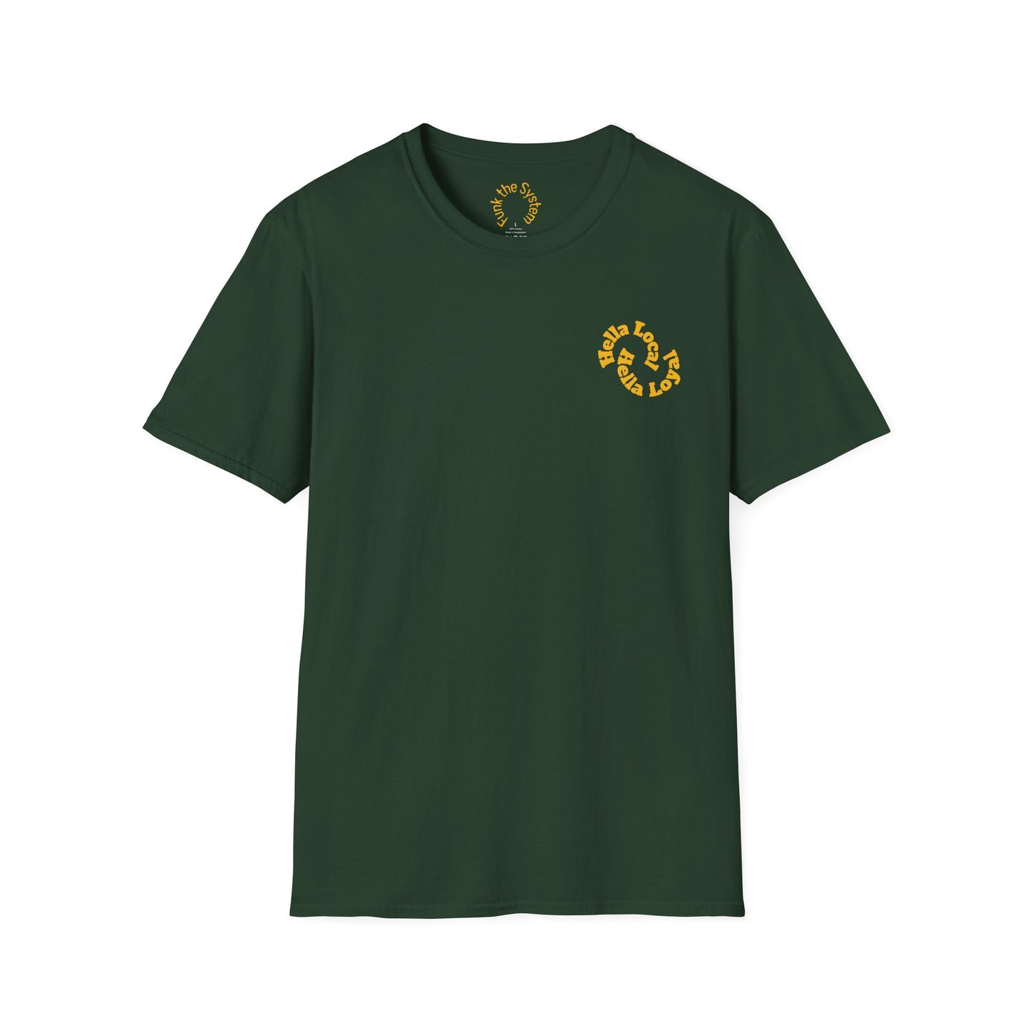 Hella Local, Hella Loyal Softstyle T-shirt