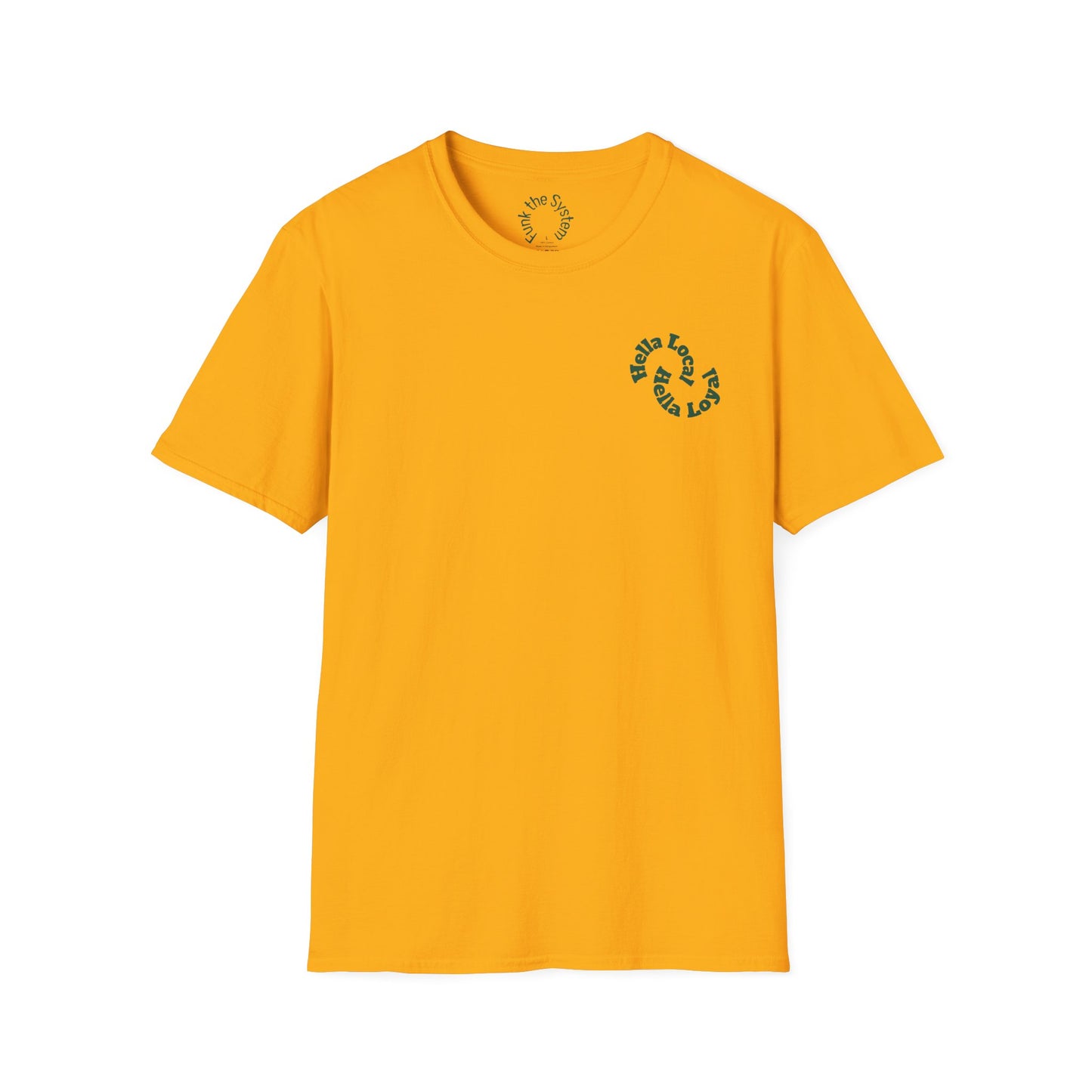 Hella Local, Hella Loyal Softstyle T-shirt