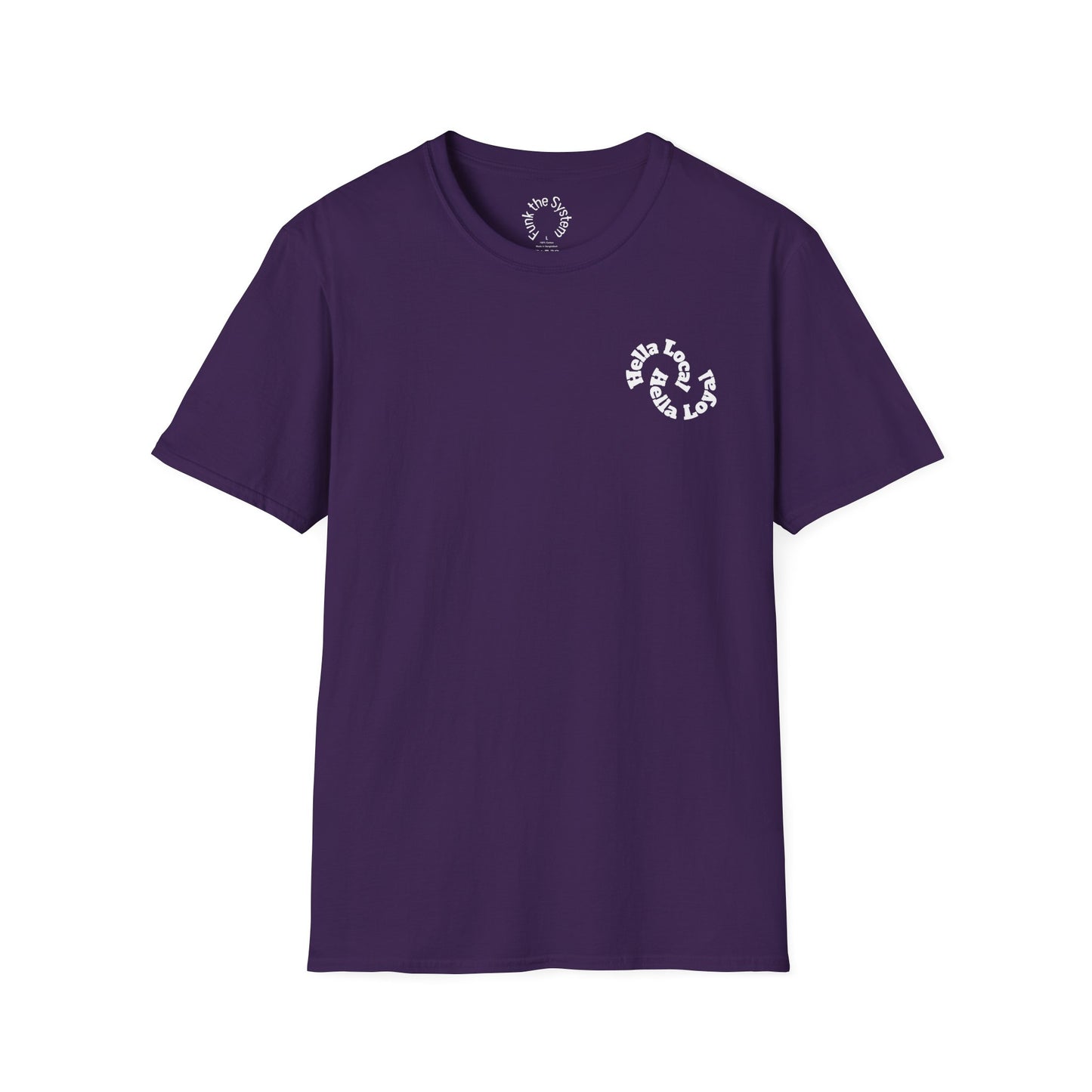 Hella Local, Hella Loyal Softstyle T-shirt