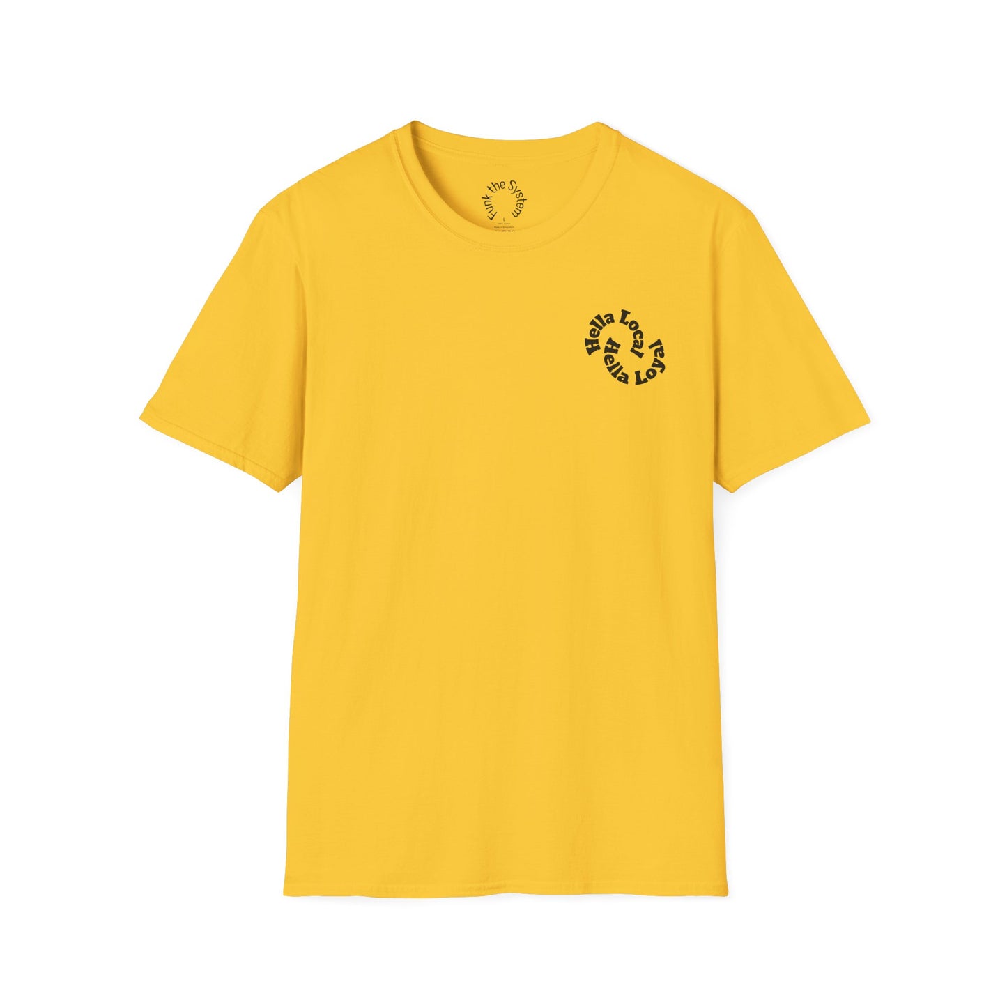 Hella Local, Hella Loyal Softstyle T-shirt