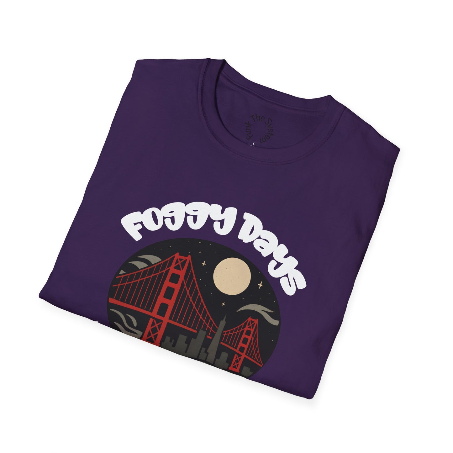 Foggy Days, Hella Nights - Softstyle T-shirt