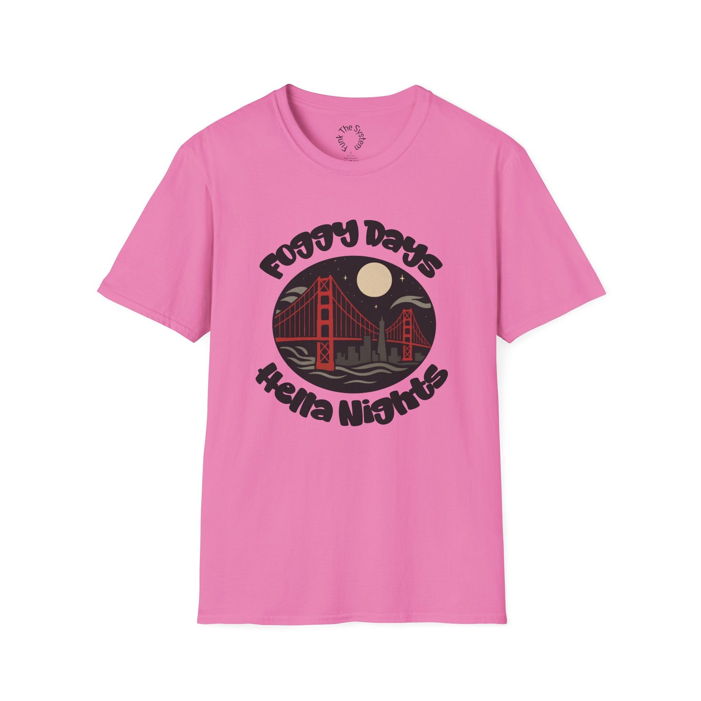 Foggy Days, Hella Nights - Softstyle T-shirt