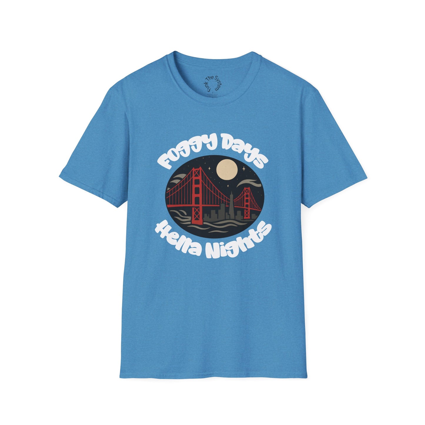Foggy Days, Hella Nights - Softstyle T-shirt