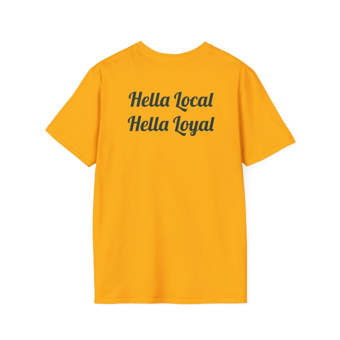 Reverse Hella Local, Hella Loyal - Softstyle T-shirt