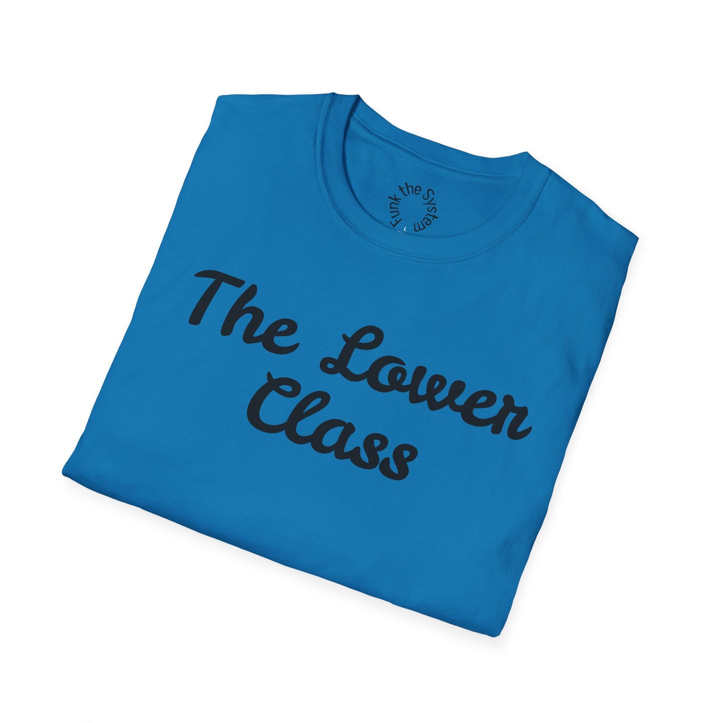 The Lower Class Softstyle T-shirt