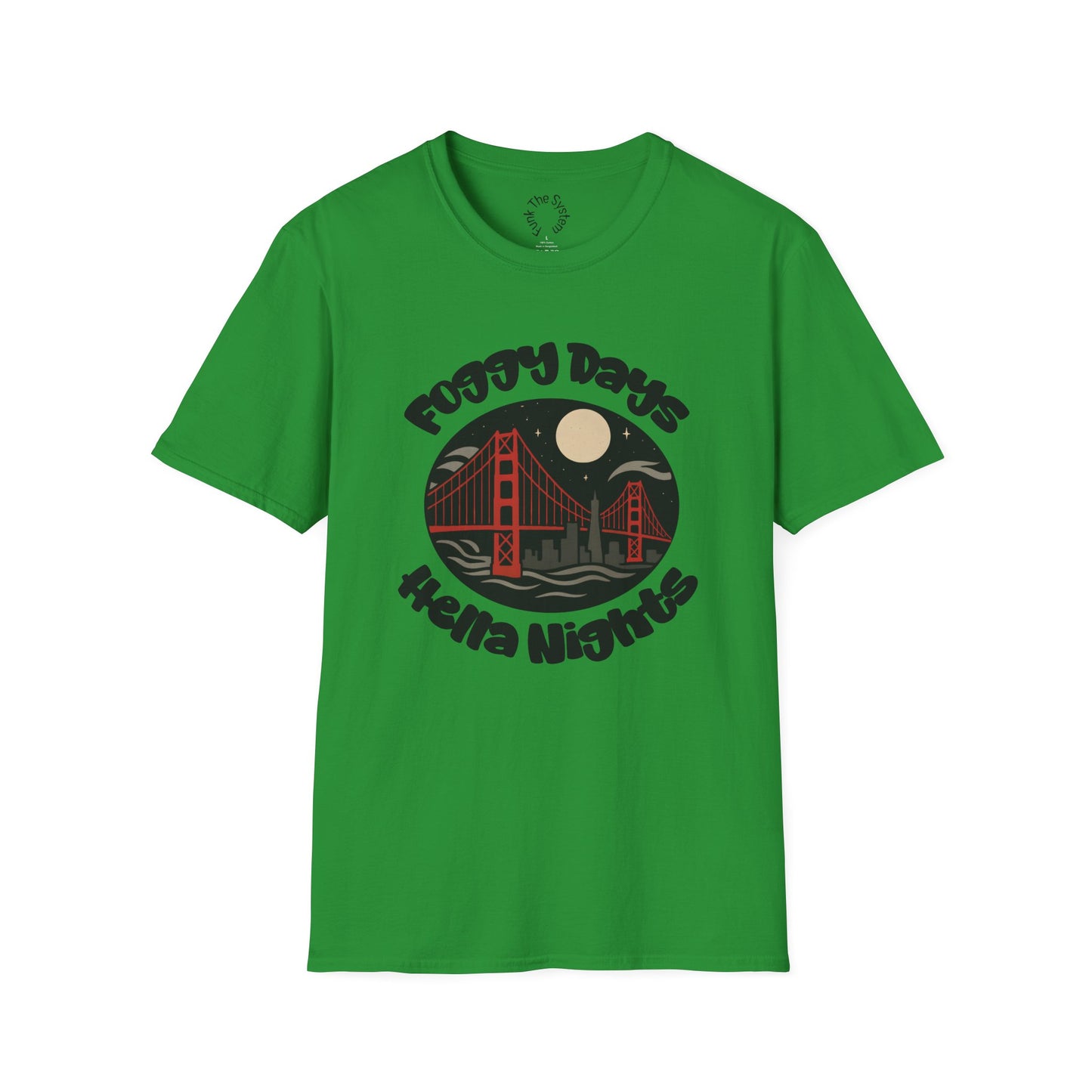 Foggy Days, Hella Nights - Softstyle T-shirt