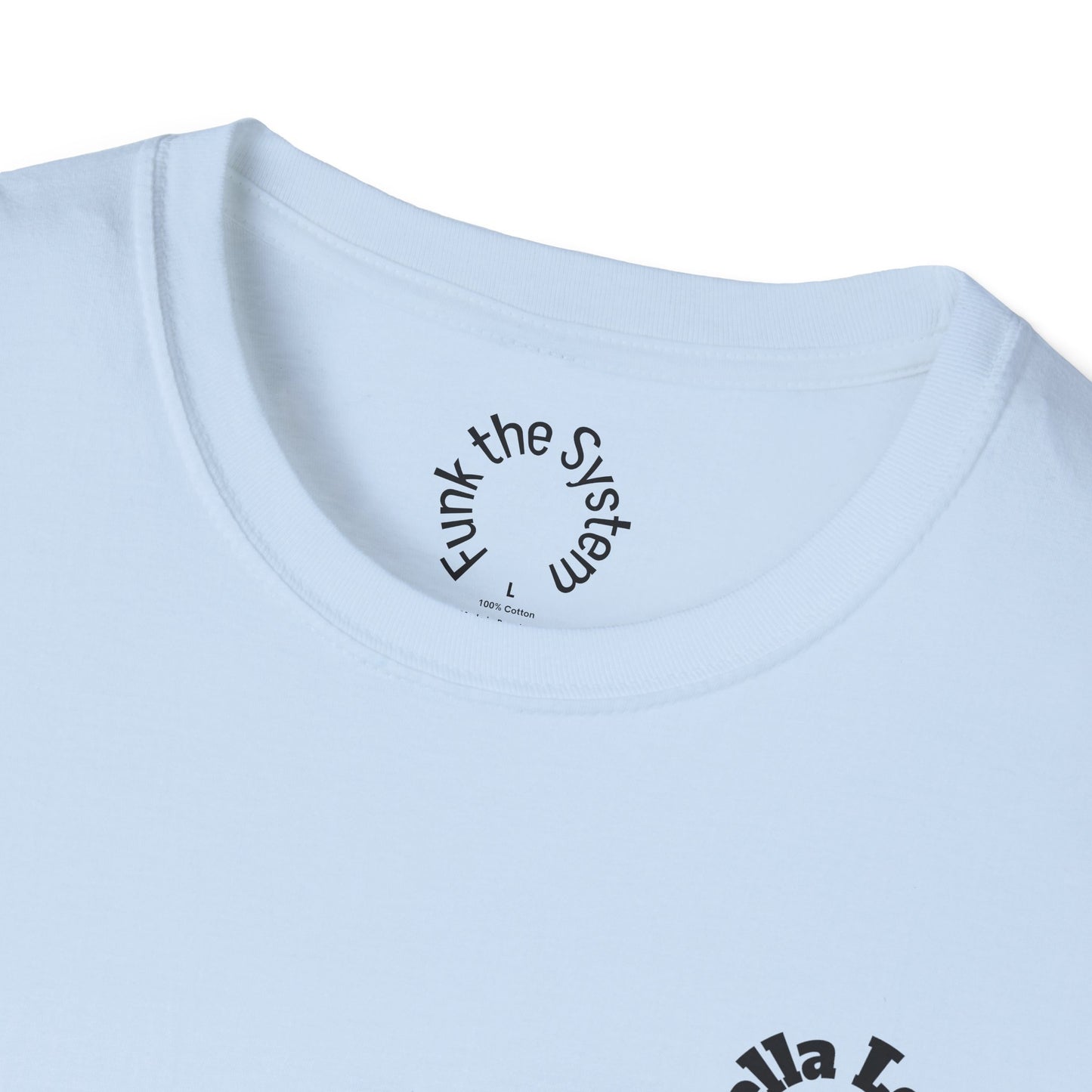 Hella Local, Hella Loyal Softstyle T-shirt