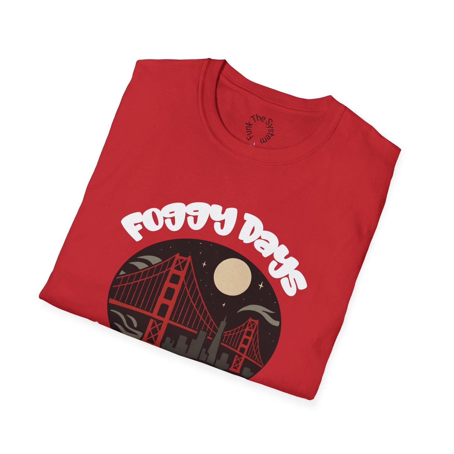 Foggy Days, Hella Nights - Softstyle T-shirt