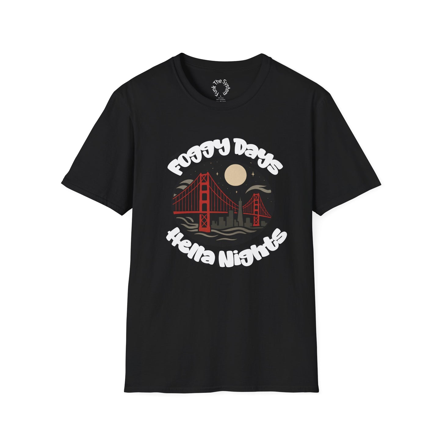 Foggy Days, Hella Nights - Softstyle T-shirt