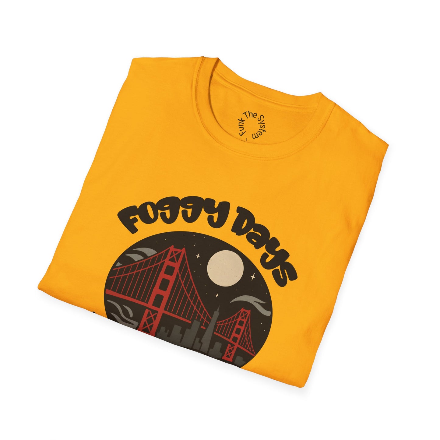 Foggy Days, Hella Nights - Softstyle T-shirt