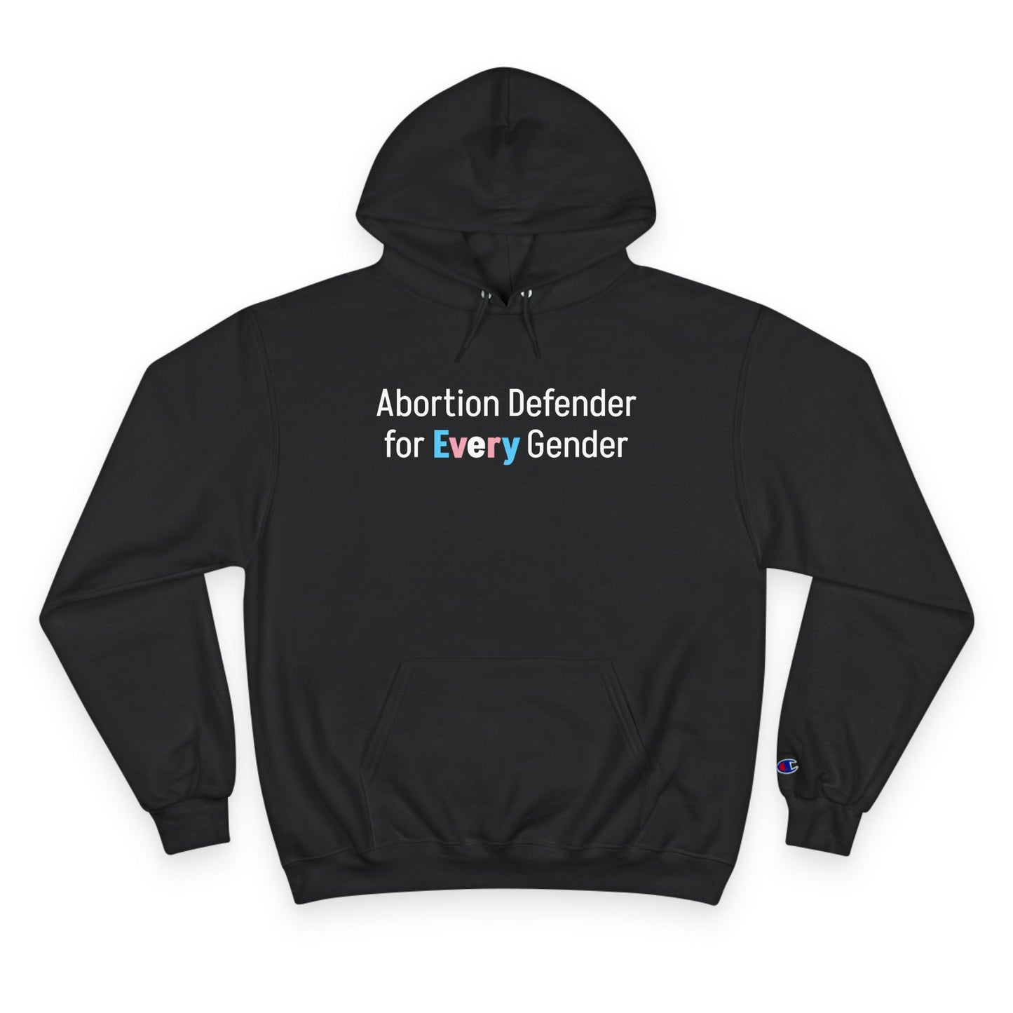 Abortion Defender Medium-Heavy Champion Hoodie