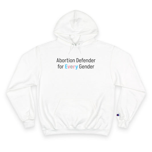 Abortion Defender Medium-Heavy Champion Hoodie