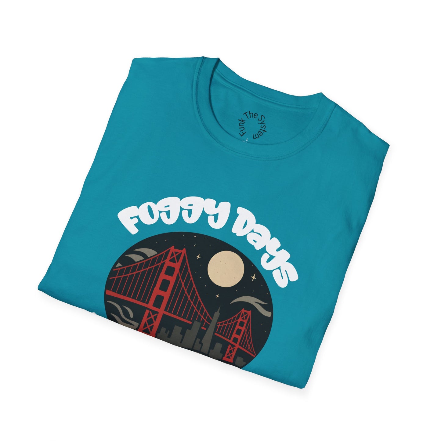 Foggy Days, Hella Nights - Softstyle T-shirt
