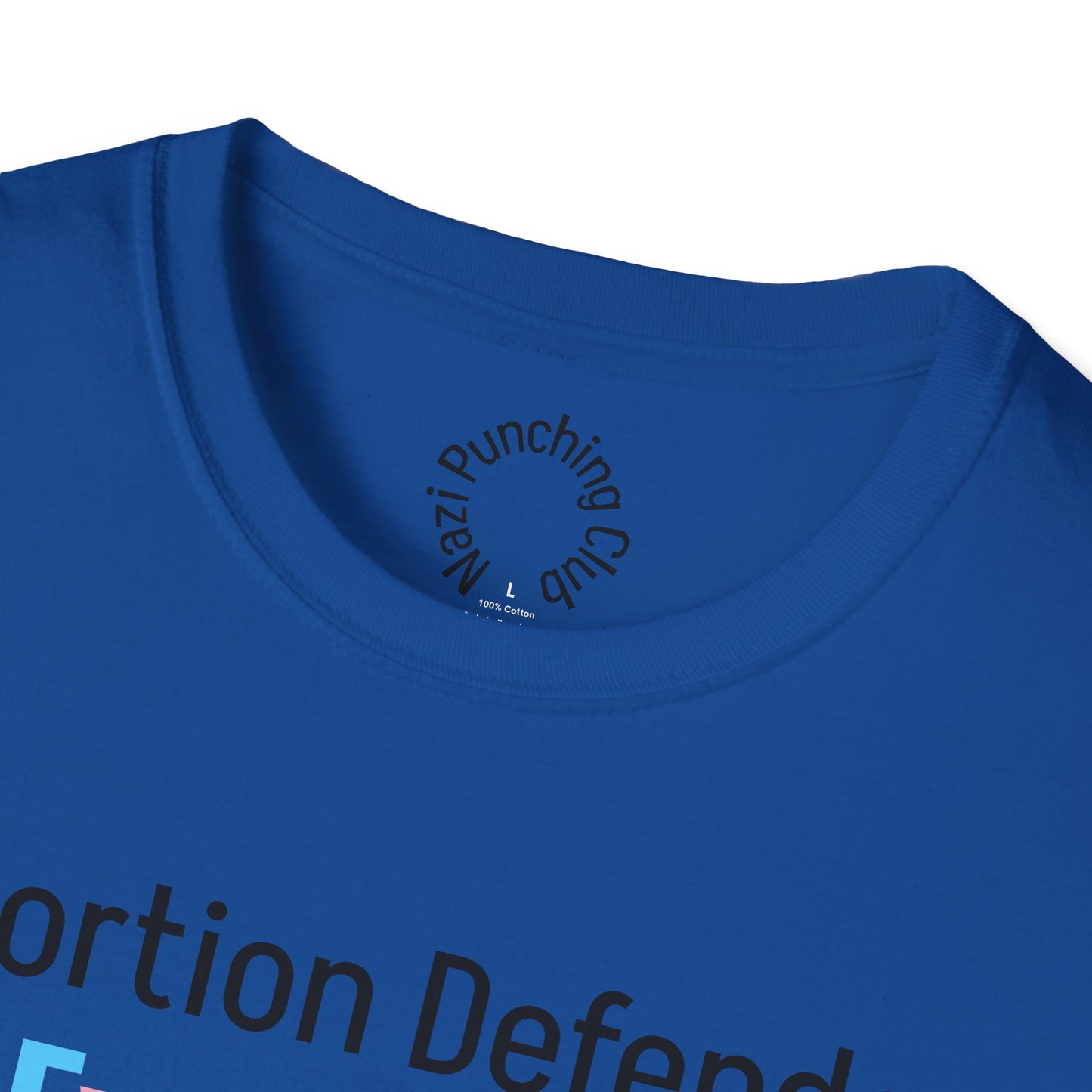 Abortion Defender Softstyle T-shirt