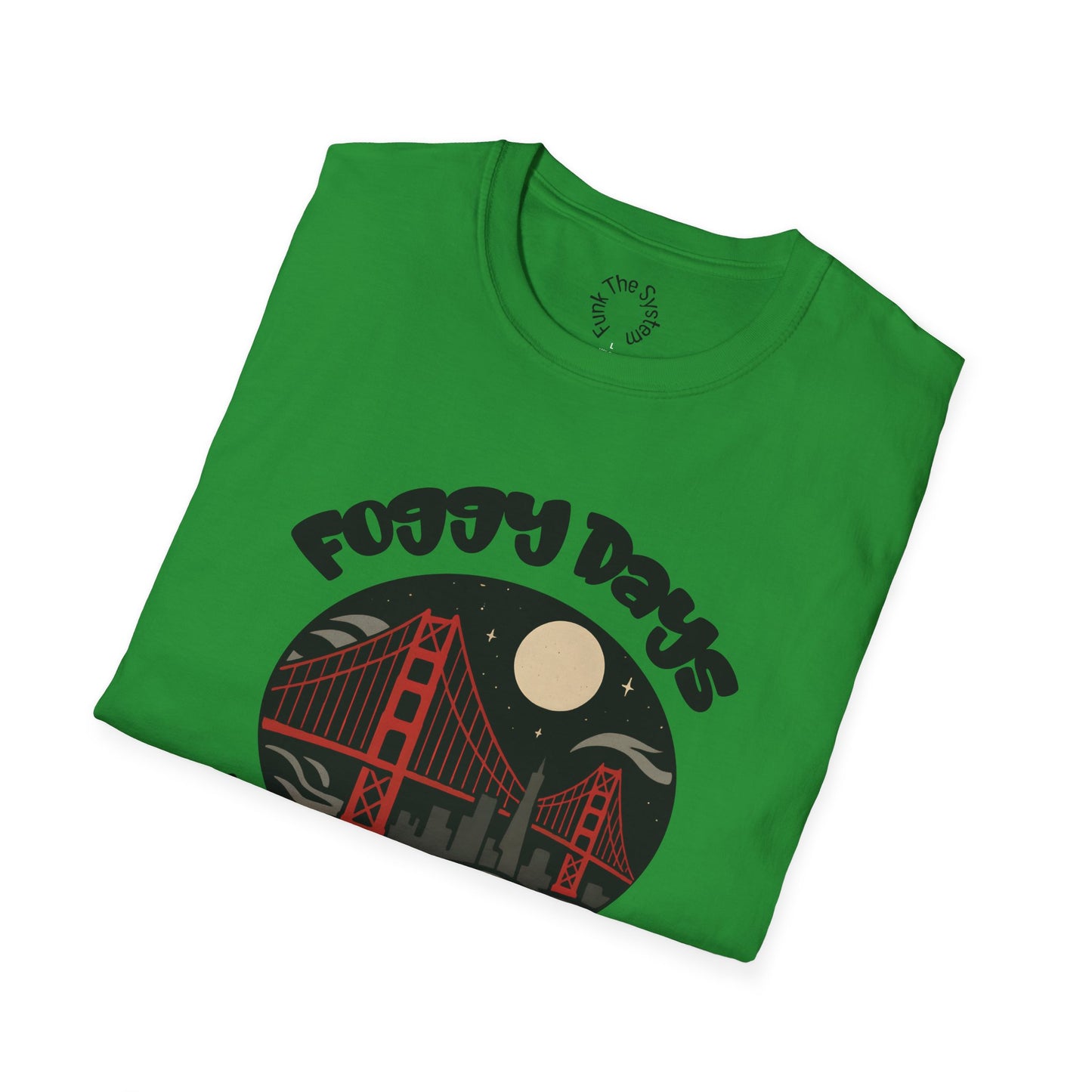 Foggy Days, Hella Nights - Softstyle T-shirt