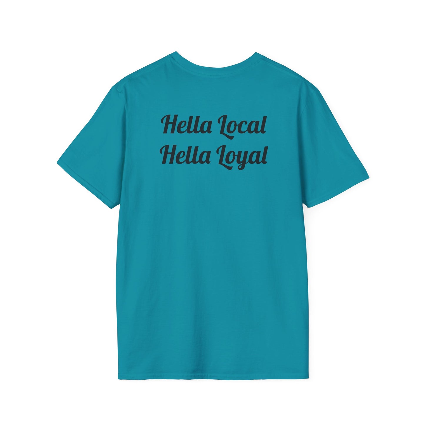 Reverse Hella Local, Hella Loyal - Softstyle T-shirt